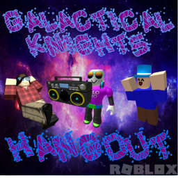 Galactical Knights Hangout