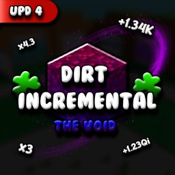 [🔮UPD 4.0] Dirt Incremental