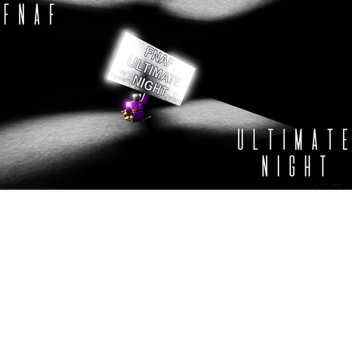 FNAF ULTIMITE NIGHT
