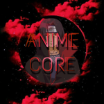 Anime Core.