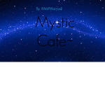 Mystic Cafe -