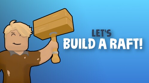 🛠️ Build a Raft Creative 🛠️