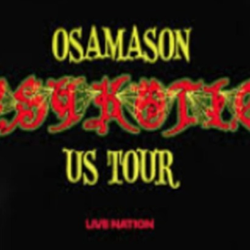 OsamaSon | Psykotic Tour - Joe Bart Ent