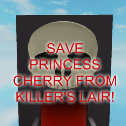 SAVE PRINCESS CHERRY FROM KILLER'S LAIR! (ALPHA)