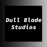 † Dull Blade ~ Studios †