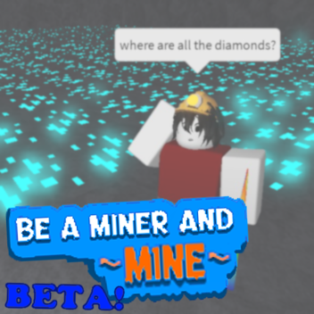 ein Miner sein und minen [BETA]
