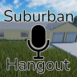 Suburban Hangout 🏡 [Alpha]