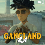Gangland LA 🥭 (MOVED)