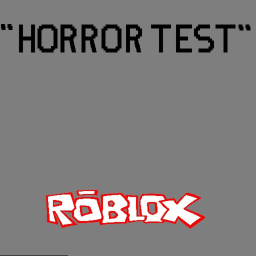 "Horror Test"