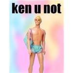 ken u not