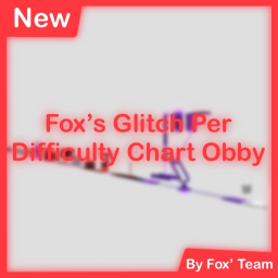 Fox's Glitch Per Difficulty Chart Obby