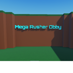 Mega Rusher Obby