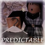 •PREDICTABLE•
