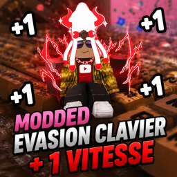 ÉVASION CLAVIER +1 VITESSE  [MODDED]
