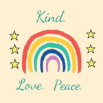 KIND. LOVE. PEACE.