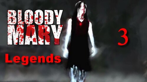 Bloody Mary 3. Legends