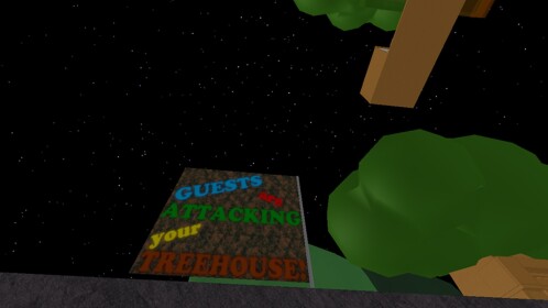 Guests are attacking your treehouse 0.9 READ DESC!