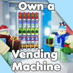 Own a Vending Machine [open testing]