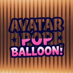 Avatar Pop Balloon!