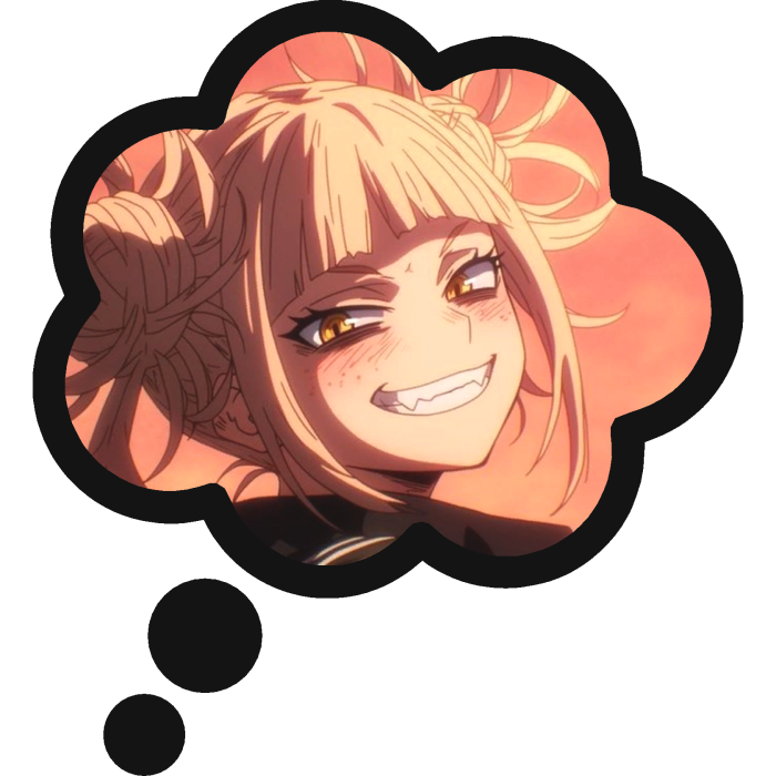 Thinking About Himiko Toga My Hero Academia