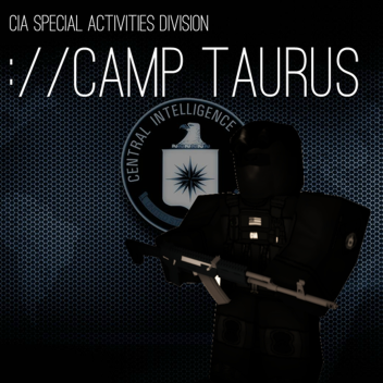 [CIA] SAD | Camp Taurus