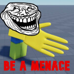 YOU WILL RAGEQUIT (BE A MENACE)