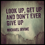 Don’t ever give up