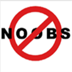 Noobs...BE GONE