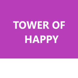 TOWER OF HAPPY