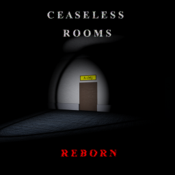 Ceaseless Rooms : Reborn [MEDIUM-SIZED UPD]