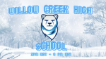 Willow Creek High!!