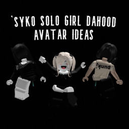'syko Solo Girl Dahood Avatar Ideas