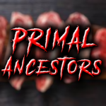 Primal Ancestors REBORN