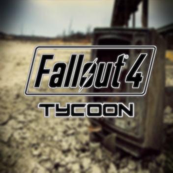Fallout 4 Tycoon
