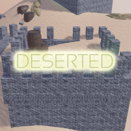 Deserted (Not Complete)