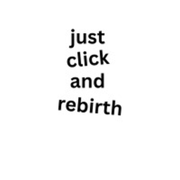 just click and rebirth