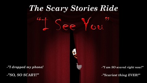 The Scary Stories Ride: "I See You"
