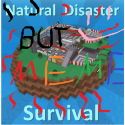 Natural disaster but meme ( NEW )
