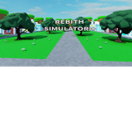 Rebirth Simulator +
