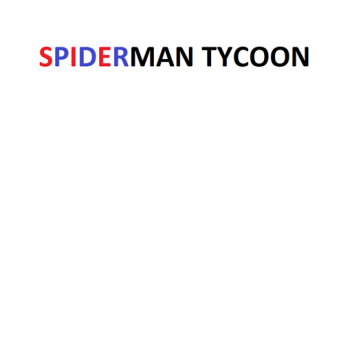 Spiderman Tycoon!