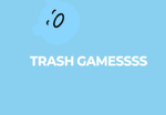 Trash Gamesssss