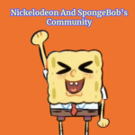 Nickelodeon And SpongeBob’s Community
