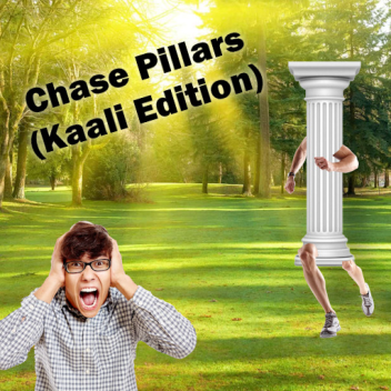 Chase Pillars (Kaali Edition)