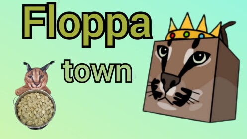 Floppa town [Alpha]