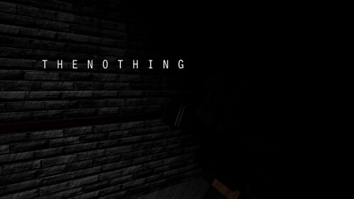 THE NOTHING [ Open for testing ]
