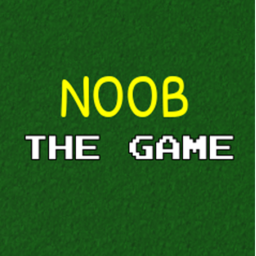NOOB: The Game!