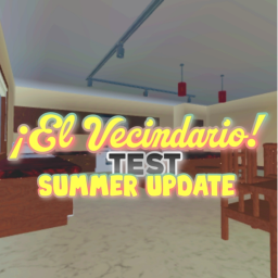 🆕=El Vecindario TEST: SUMMER UPDATE 2.0