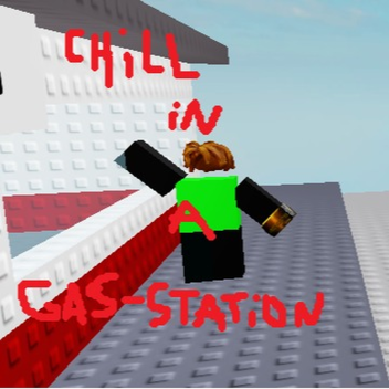 chill in a gas-station