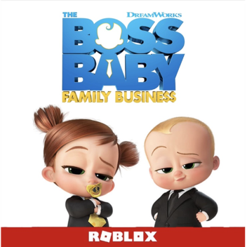 The Boss Baby 2: Family Business (Roleplay)