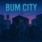 Bum City